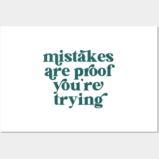 Mistakes are proof you're trying Posters and Art